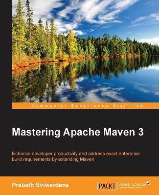 Mastering Apache Maven 3 - Prabath Siriwardena - cover