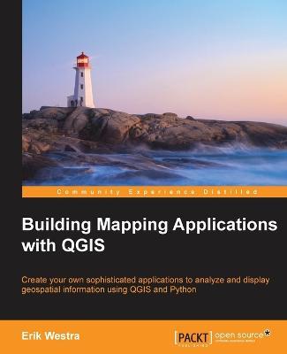 Building Mapping Applications with QGIS - Erik Westra - cover