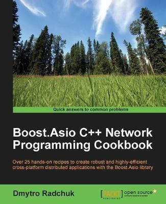 Boost.Asio C++ Network Programming Cookbook - Dmytro Radchuk - cover