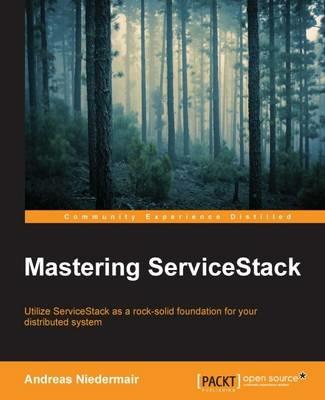 Mastering ServiceStack - Andreas Niedermair - cover