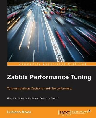 Zabbix Performance Tuning - Luciano Alves - cover