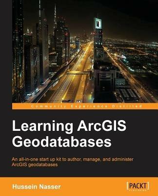 Learning ArcGIS Geodatabases - Hussein Nasser - cover
