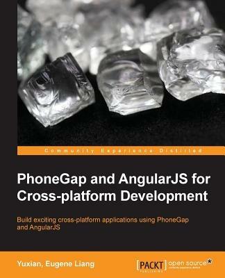PhoneGap and AngularJS for Cross-platform Development - Yuxian - cover