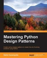 Mastering Python Design Patterns - Sakis Kasampalis - cover