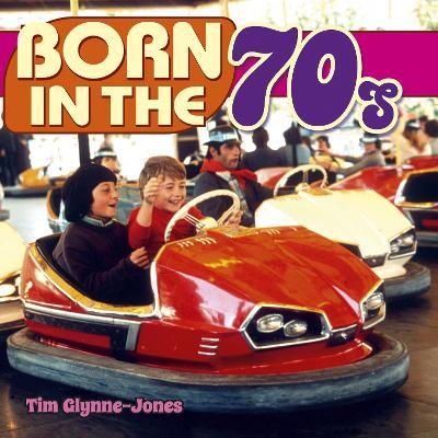 Born in the 70s - Tim Glynne-Jones - cover