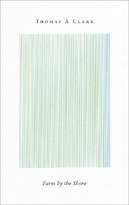 Farm by the Shore - Thomas A Clark - cover