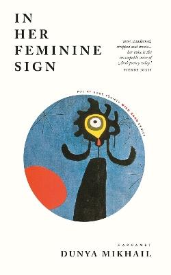 In Her Feminine Sign - Dunya Mikhail - cover