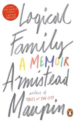 Logical Family: A Memoir - Armistead Maupin - cover