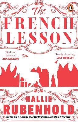 The French Lesson: By the award-winning and Sunday Times bestselling author of THE FIVE - Hallie Rubenhold - cover