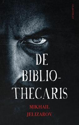 De Bibliothecaris - Mikhail Jelizarov - cover