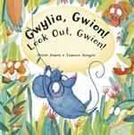 Gwylia, Gwion!: Look Out, Gwion!