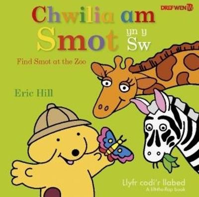 Chwilia am Smot yn y Sw / Find Smot at the Zoo: Find Smot at the Zoo - Dref Wen - cover