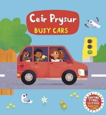 Cyfres Gwthio, Tynnu, Llithro: Ceir Prysur / Busy Cars: Busy Cars - Dref Wen - cover