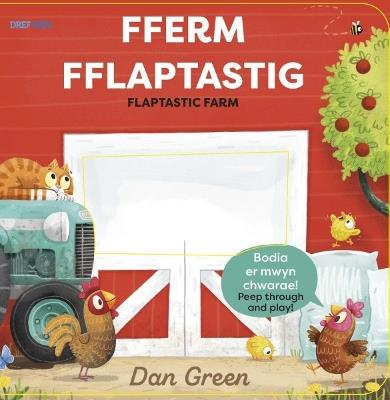 Fferm Fflaptastig / Flaptastic Farm - Dan Green - cover