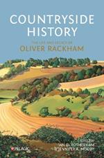 Countryside History: The Life and Legacy of Oliver Rackham