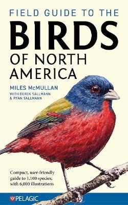 Field Guide to the Birds of North America - Miles McMullan - cover