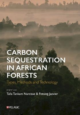 Carbon Sequestration in African Forests: Types, Methods and Technology - cover