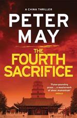 The Fourth Sacrifice: A gripping hunt for the truth in this exciting mystery thriller (The China Thrillers Book 2)