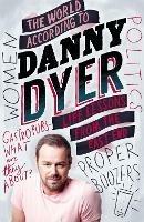 The World According to Danny Dyer: Life Lessons from the East End - Danny Dyer - cover