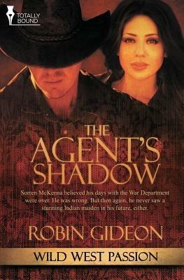 Wild West Passion: The Agent's Shadow - Robin Gideon - cover