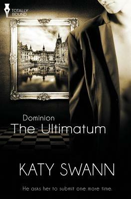 Dominion: The Ultimatum - Katy Swann - cover