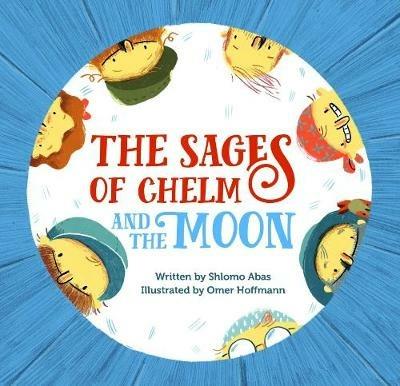 The Sages of Chelm and the Moon - Shlomo Abas - cover