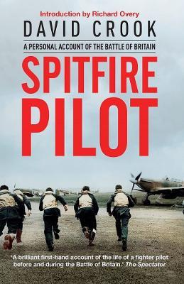 Spitfire Pilot: A Personal Account of the Battle of Britain - Crook, David - cover