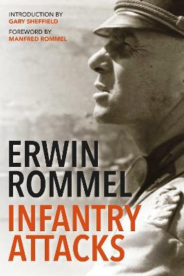 Infantry Attacks - Erwin Rommel,Gary Sheffield - cover