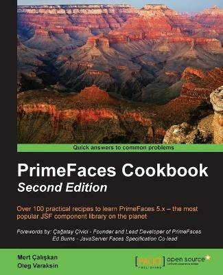 PrimeFaces Cookbook - - Mert Caliskan,Oleg Varaksin - cover