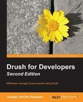 Drush for Developers - - Juampy Novillo Requena - cover