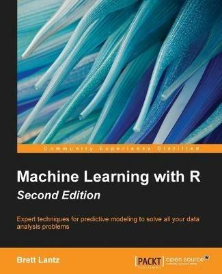 Machine Learning with R - - Brett Lantz - cover