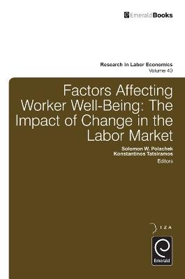 Factors Affecting Worker Well-Being: The Impact of Change in the Labor Market - cover