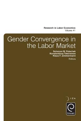 Gender Convergence in the Labor Market - Solomon W. Polachek,Konstantinos Tatsiramos,Klaus F. Zimmermann - cover