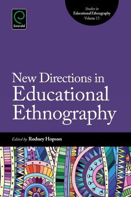New Directions in Educational Ethnography: Shifts, Problems, and Reconstruction - cover