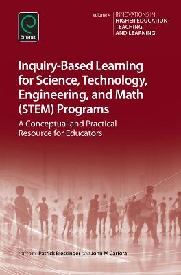 Inquiry-Based Learning for Science, Technology, Engineering, and Math (STEM) Programs: A Conceptual and Practical Resource for Educators - cover