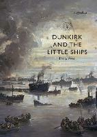 Dunkirk and the Little Ships - Philip Weir - cover