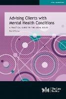 Advising Clients with Mental Health Conditions: A practical guide to the legal issues