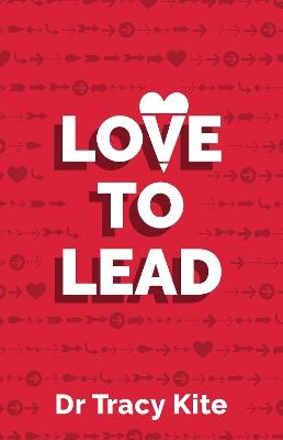 Love to Lead - Tracy Kite - cover