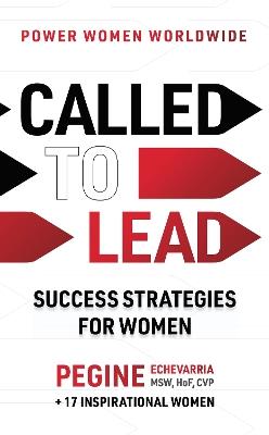 Called to Lead: Success Strategies for Women - Pegine Echevarria,Ulrike Aichhorn,Barbara Baron - cover