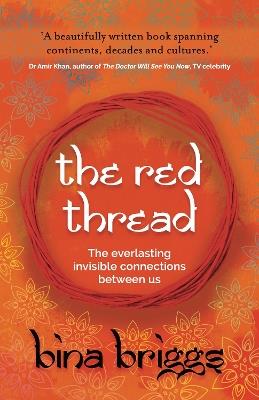The Red Thread: The everlasting invisible connections between us - Bina Briggs - cover