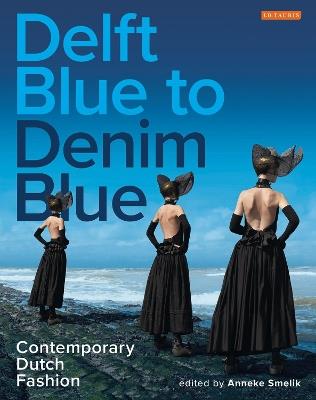 Delft Blue to Denim Blue: Contemporary Dutch Fashion - cover