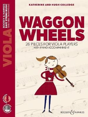  Waggon Wheels + spartito piano - 26 Pieces for  Viola Players - H. Colledge -  Hugh Colledge - copertina