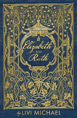 Elizabeth and Ruth - Livi Michael - cover
