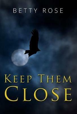 Keep Them Close - Betty Rose - cover