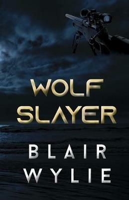 Wolf Slayer - Blair Wylie - cover