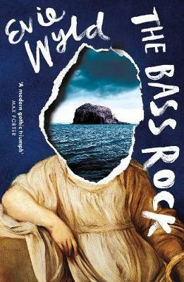 The Bass Rock: 'A rising star of British fiction' Sunday Telegraph - Evie Wyld - cover
