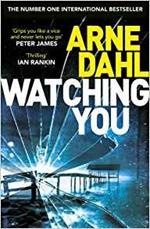 Watching You: 'Grips you like a vice and never lets you go' Peter James