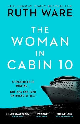 The Woman in Cabin 10: The unputdownable thriller from the Sunday Times bestselling author of The IT Girl - Ruth Ware - cover