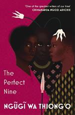 The Perfect Nine: The Epic of Gikuyu and Mumbi