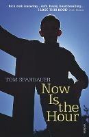 Now Is the Hour - Tom Spanbauer - cover